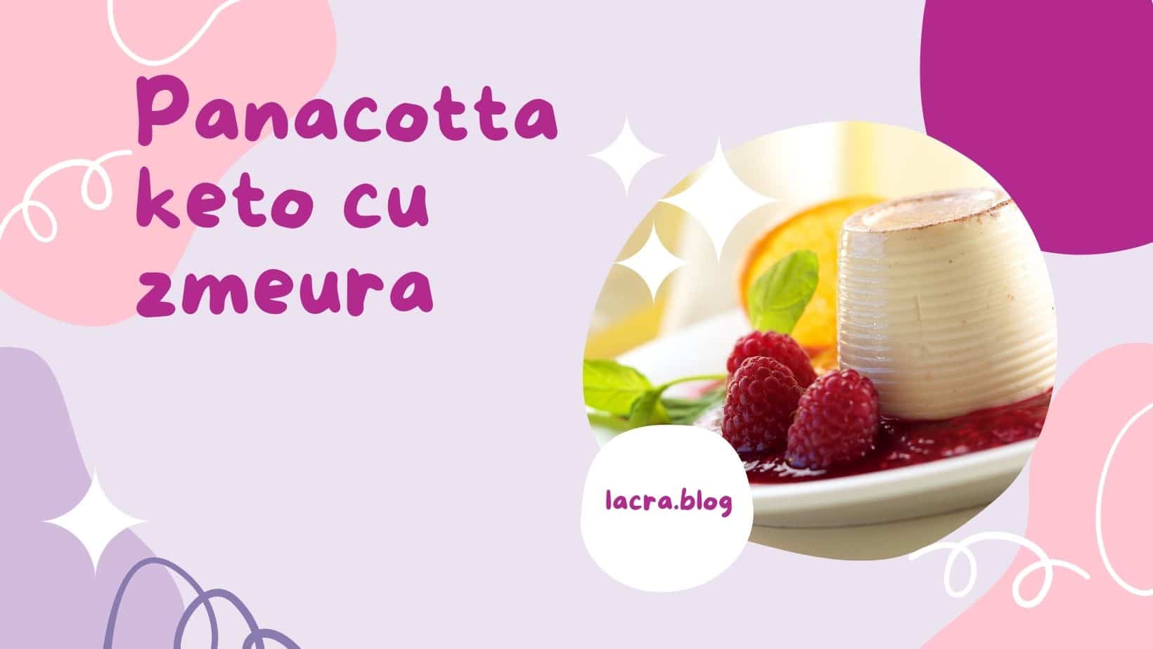 Retete deserturi dieta ketogenica pana cotta cu zmeura